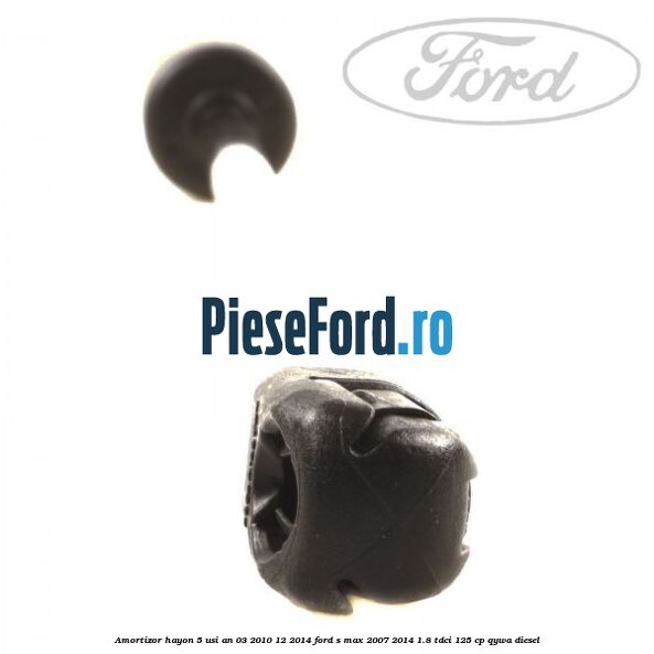 Amortizor hayon 5 usi an 03/2010-12/2014 Ford S-Max 2007-2014 1.8 TDCi 125 cp Amortizor hayon 5 usi an 03/2010-12/2014 Ford S-Max 2007-2014 1.8 TDCi 125 cp QYWA diesel