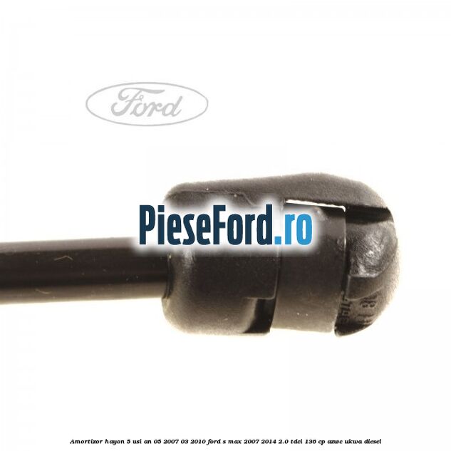 Amortizor hayon 5 usi an 05/2007-03/2010 Ford S-Max 2007-2014 2.0 TDCi 136 cp AZWC, UKWA diesel
