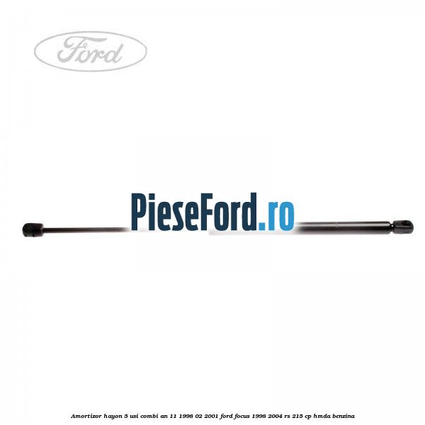 Amortizor hayon 5 usi combi an 11/1998-02/2001 Ford Focus 1998-2004 RS 215 cp HMDA benzina