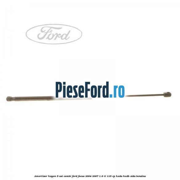 Amortizor hayon 5 usi combi Ford Focus 2004-2007 1.6 Ti 115 cp