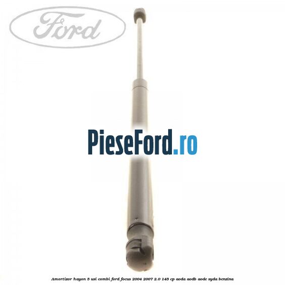 Amortizor hayon 5 usi combi Ford Focus 2004-2007 2.0 145 cp AODA, AODB, AODE, SYDA benzina