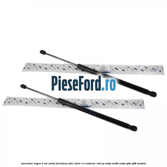 Amortizor hayon, 5 usi combi Ford Focus 2011-2014 1.0 EcoBoost 100 cp Amortizor hayon, 5 usi combi Ford Focus 2011-2014 1.0 EcoBoost 100 cp M2DA, M2DB, M2DC, SFDA, SFDB benzina