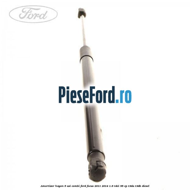 Amortizor hayon, 5 usi combi Ford Focus 2011-2014 1.6 TDCi 95 cp T3DA, T3DB diesel