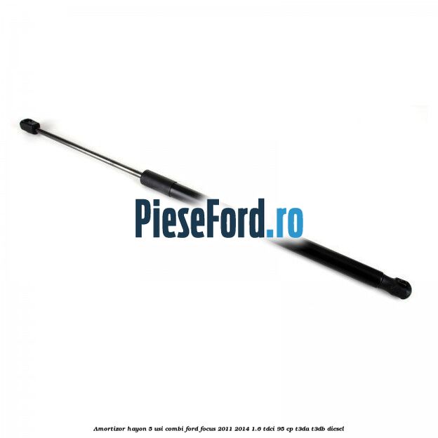 Amortizor hayon, 5 usi combi Ford Focus 2011-2014 1.6 TDCi 95 cp T3DA, T3DB diesel