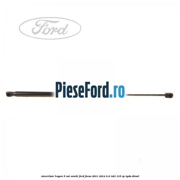Amortizor hayon, 5 usi combi Ford Focus 2011-2014 2.0 TDCi 115 cp