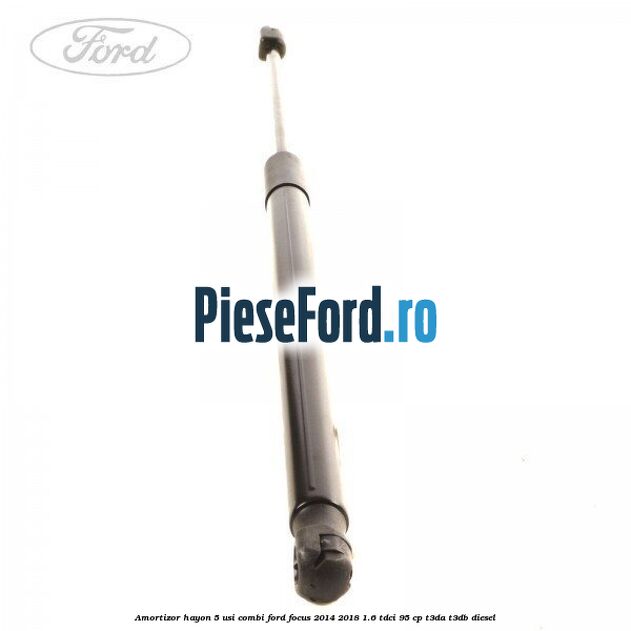 Amortizor hayon, 5 usi combi Ford Focus 2014-2018 1.6 TDCi 95 cp T3DA, T3DB diesel