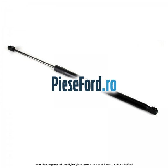 Amortizor hayon, 5 usi combi Ford Focus 2014-2018 2.0 TDCi 150 cp Amortizor hayon, 5 usi combi Ford Focus 2014-2018 2.0 TDCi 150 cp T7DA, T7DB diesel