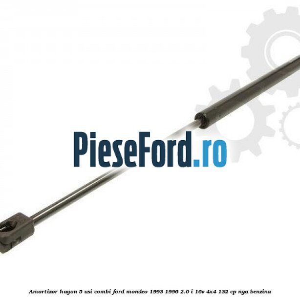 Amortizor hayon 5 usi combi Ford Mondeo 1993-1996 2.0 i 16V 4x4 132 cp NGA benzina