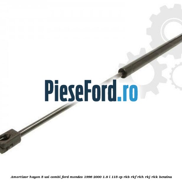 Amortizor hayon 5 usi combi Ford Mondeo 1996-2000 1.8 i 115 cp