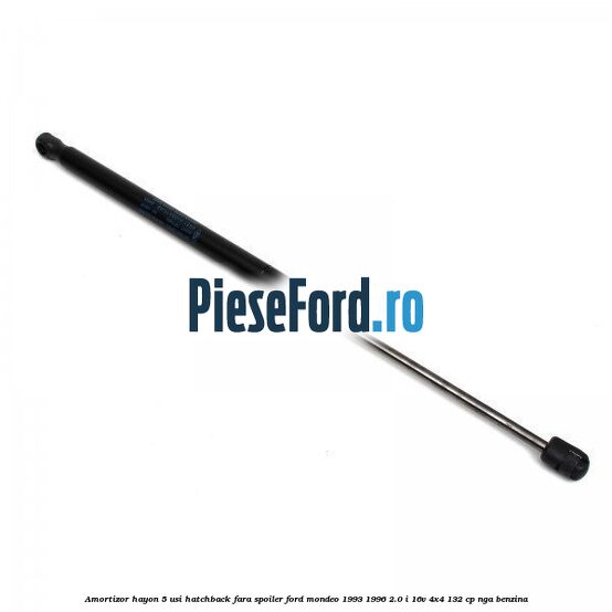 Amortizor hayon 5 usi hatchback, fara spoiler Ford Mondeo 1993-1996 2.0 i 16V 4x4 132 cp NGA benzina