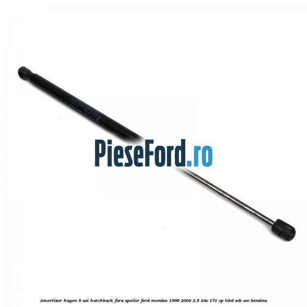 Amortizor hayon 5 usi hatchback, fara spoiler Ford Mondeo 1996-2000 2.5 24V 171 cp