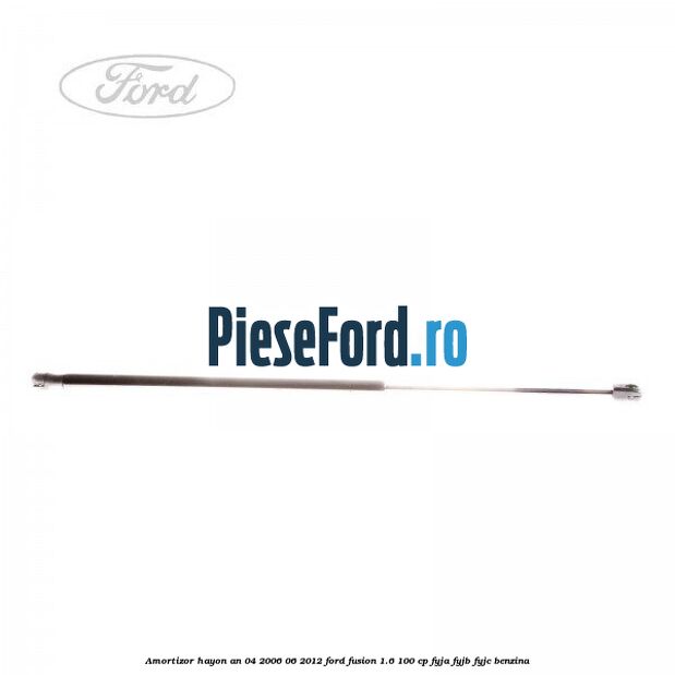 Amortizor hayon an 04/2006-06/2012 Ford Fusion 1.6 100 cp FYJA, FYJB, FYJC benzina