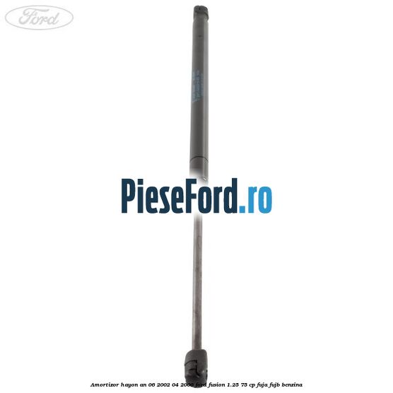 Amortizor hayon an 06/2002-04/2006 Ford Fusion 1.25 75 cp FUJA, FUJB benzina