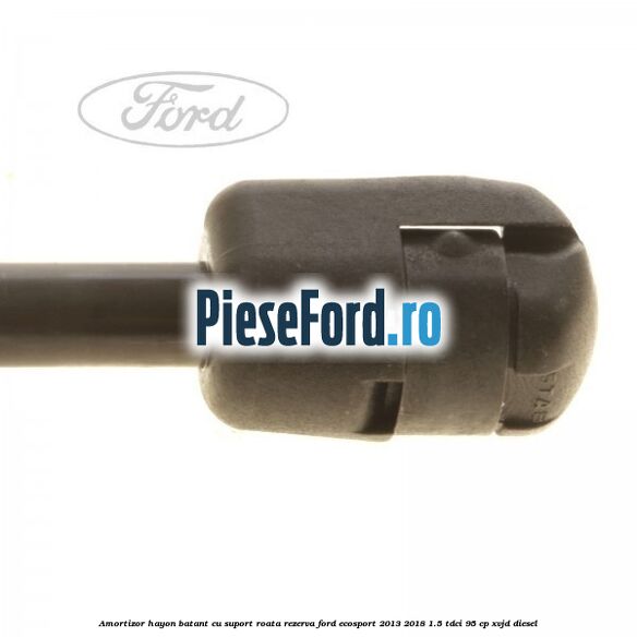 Amortizor hayon batant cu suport roata rezerva Ford EcoSport 2013-2018 1.5 TDCi 95 cp Amortizor hayon batant cu suport roata rezerva Ford EcoSport 2013-2018 1.5 TDCi 95 cp XVJD diesel