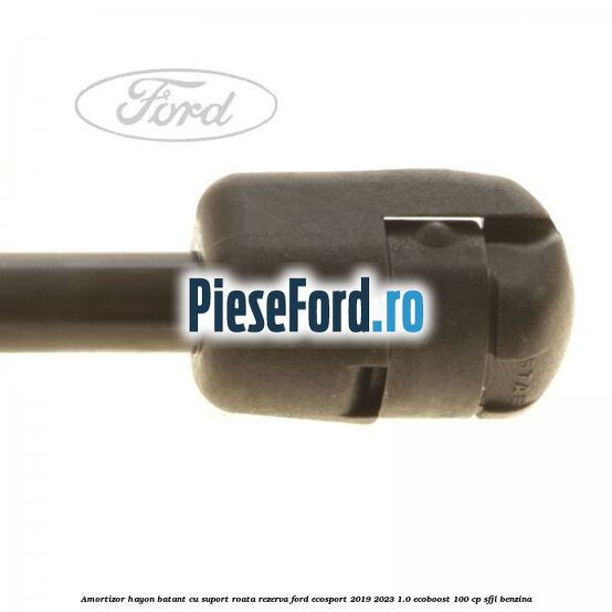 Amortizor hayon batant cu suport roata rezerva Ford EcoSport 2019-2023 1.0 EcoBoost 100 cp SFJL benzina