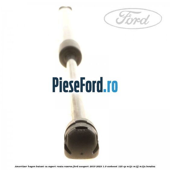Amortizor hayon batant cu suport roata rezerva Ford EcoSport 2019-2023 1.0 EcoBoost 125 cp M1JC, M1JJ, M1JU benzina