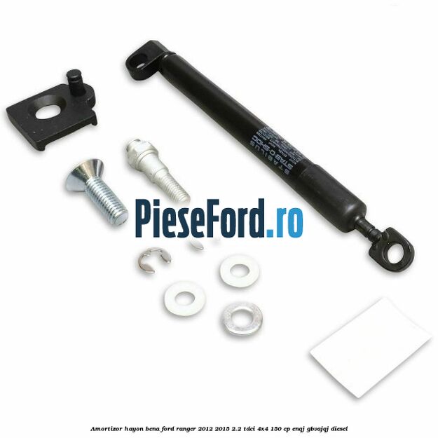 Amortizor hayon bena Ford Ranger 2012-2015 2.2 TDCi 4x4 150 cp ENQJ, GBVAJQJ diesel