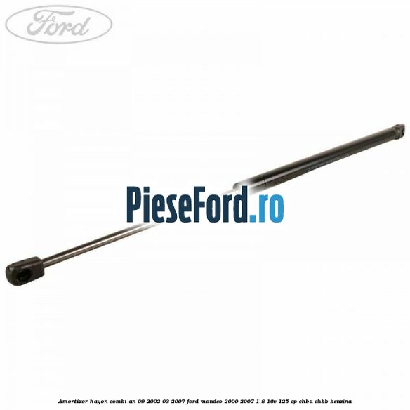 Amortizor hayon combi an 09/2002-03/2007 Ford Mondeo 2000-2007 1.8 16V 125 cp CHBA, CHBB benzina