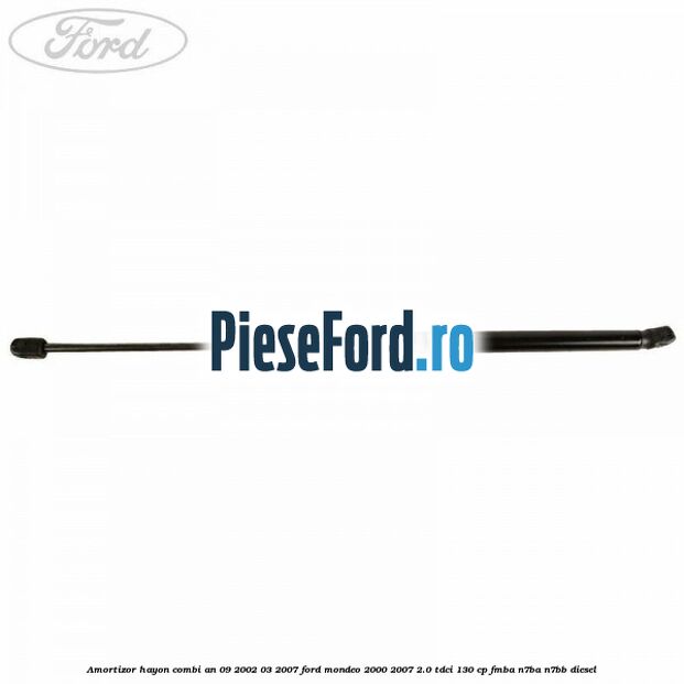 Amortizor hayon combi an 09/2002-03/2007 Ford Mondeo 2000-2007 2.0 TDCi 130 cp FMBA, N7BA, N7BB diesel