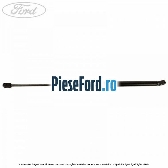 Amortizor hayon combi an 09/2002-03/2007 Ford Mondeo 2000-2007 2.0 TDDI 115 cp D6BA, HJBA, HJBB, HJBC diesel