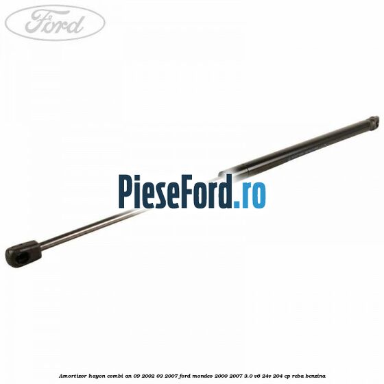 Amortizor hayon combi an 09/2002-03/2007 Ford Mondeo 2000-2007 3.0 V6 24V 204 cp REBA benzina