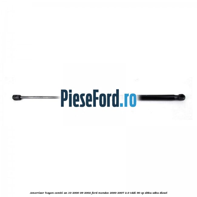 Amortizor hayon combi an 10/2000-09/2002 Ford Mondeo 2000-2007 2.0 TDDI 90 cp