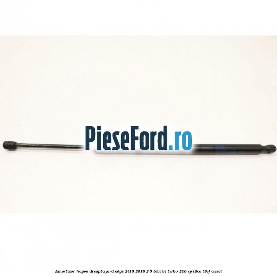 Amortizor hayon dreapta Ford Edge 2016-2018 2.0 TDCi Bi-Turbo 210 cp T9CE, T9CF diesel