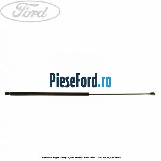 Amortizor hayon dreapta Ford Transit 2000-2006 2.0 DI 86 cp F3FA diesel