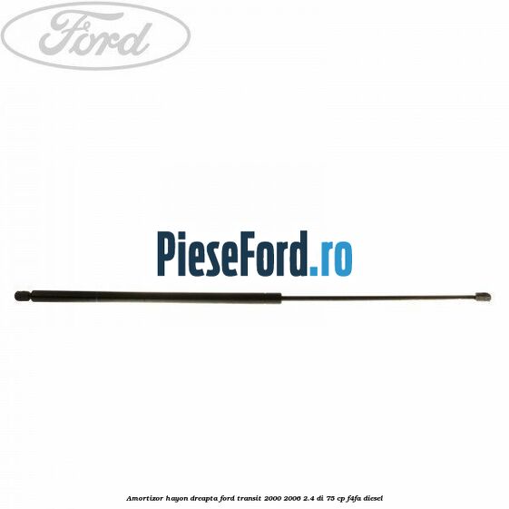 Amortizor hayon dreapta Ford Transit 2000-2006 2.4 DI 75 cp F4FA diesel