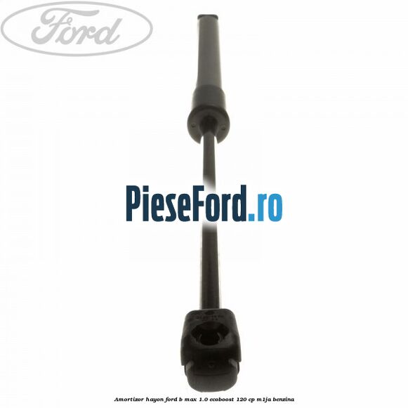 Amortizor hayon Ford B-Max 1.0 EcoBoost 120 cp M1JA benzina