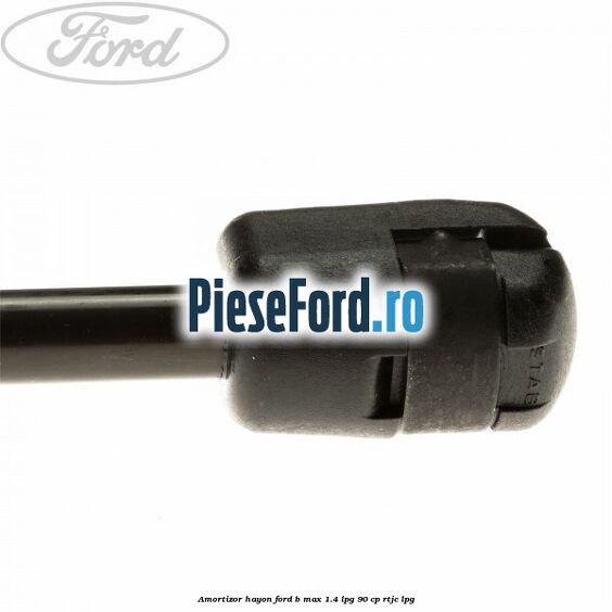 Amortizor hayon Ford B-Max 1.4 LPG 90 cp RTJC LPG