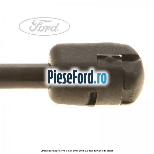 Amortizor hayon Ford C-Max 2007-2011 2.0 TDCi 110 cp Amortizor hayon Ford C-Max 2007-2011 2.0 TDCi 110 cp IXDA diesel