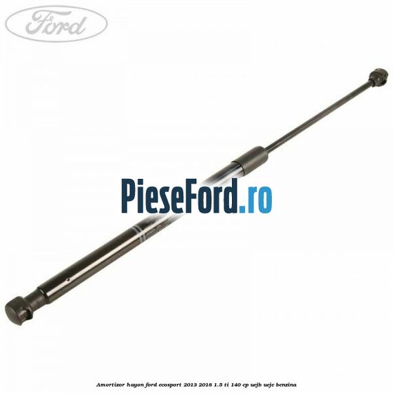 Amortizor hayon Ford EcoSport 2013-2018 1.5 Ti 140 cp UEJB, UEJE benzina
