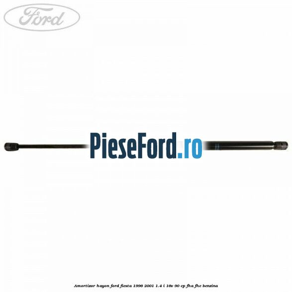 Amortizor hayon Ford Fiesta 1996-2001 1.4 i 16V 90 cp FHA, FHE benzina