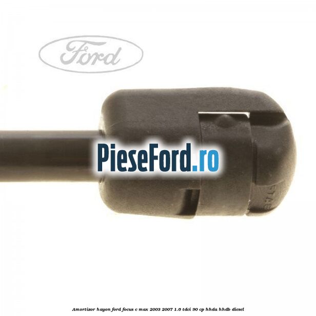 Amortizor hayon Ford Focus C-Max 2003-2007 1.6 TDCi 90 cp HHDA, HHDB diesel