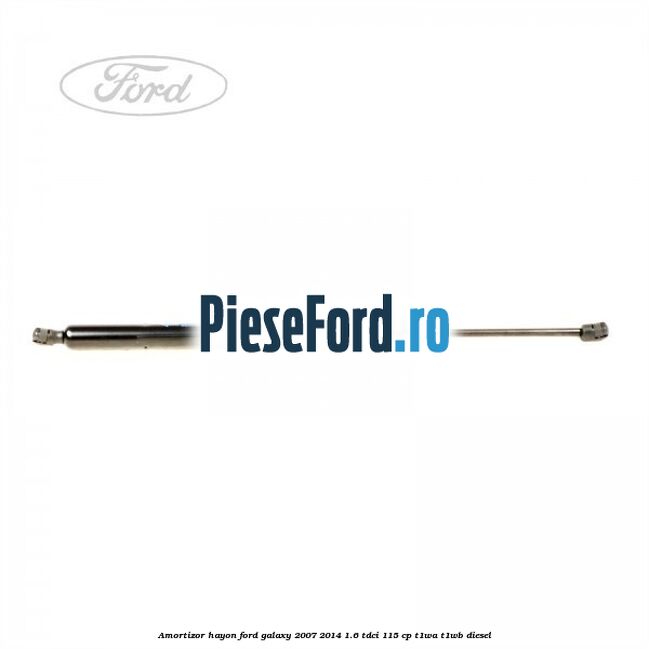 Amortizor hayon Ford Galaxy 2007-2014 1.6 TDCi 115 cp