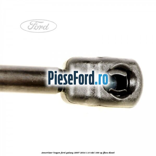 Amortizor hayon Ford Galaxy 2007-2014 1.8 TDCi 100 cp Amortizor hayon Ford Galaxy 2007-2014 1.8 TDCi 100 cp FFWA diesel