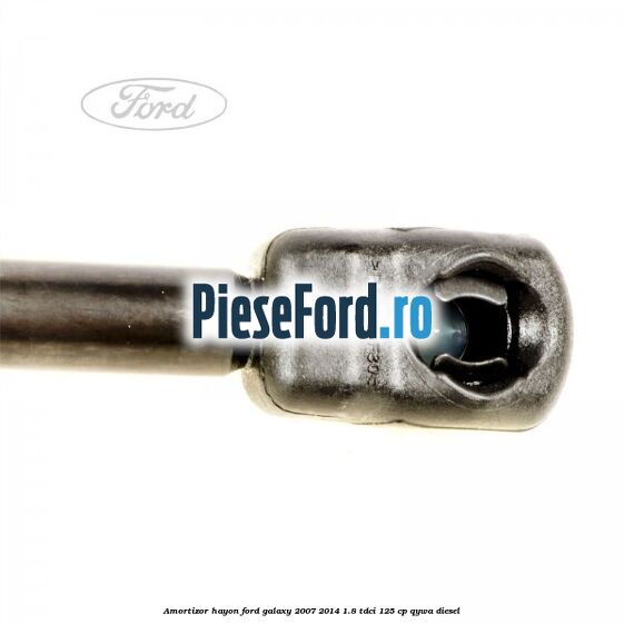 Amortizor hayon Ford Galaxy 2007-2014 1.8 TDCi 125 cp Amortizor hayon Ford Galaxy 2007-2014 1.8 TDCi 125 cp QYWA diesel