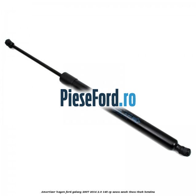 Amortizor hayon Ford Galaxy 2007-2014 2.0 145 cp Amortizor hayon Ford Galaxy 2007-2014 2.0 145 cp AOWA, AOWB, TBWA, TBWB benzina