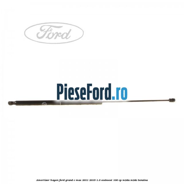 Amortizor hayon Ford Grand C-Max 2011-2015 1.0 EcoBoost 100 cp M2DA, M2DC benzina