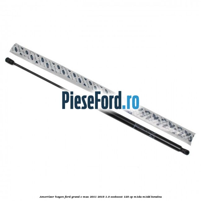 Amortizor hayon Ford Grand C-Max 2011-2015 1.0 EcoBoost 125 cp M1DA, M1DD benzina