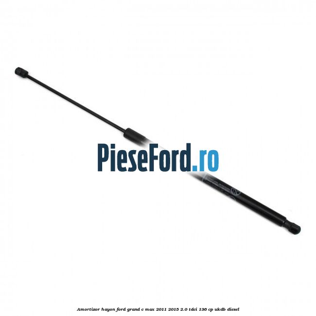Amortizor hayon Ford Grand C-Max 2011-2015 2.0 TDCi 136 cp UKDB diesel