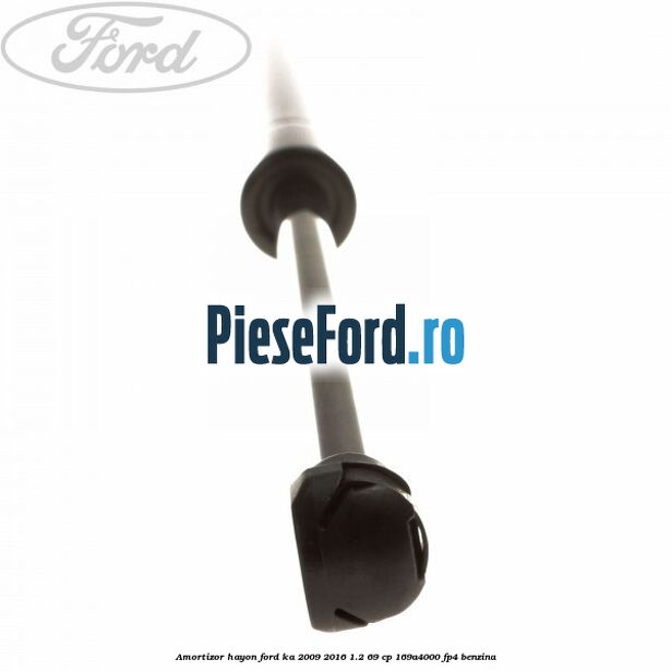 Amortizor hayon Ford Ka 2009-2016 1.2 69 cp 169A4000, FP4 benzina
