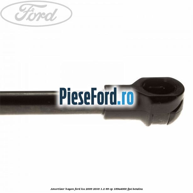 Amortizor hayon Ford Ka 2009-2016 1.2 69 cp 169A4000, FP4 benzina