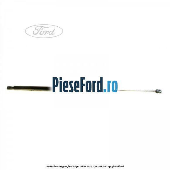 Amortizor hayon Ford Kuga 2008-2012 2.0 TDCI 140 cp UFDA diesel
