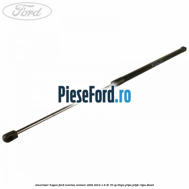 Amortizor hayon Ford Tourneo Connect 2002-2014 1.8 Di 75 cp