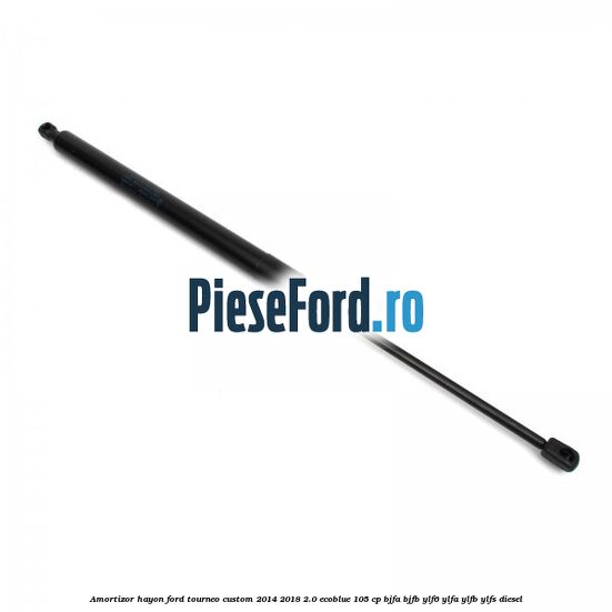 Amortizor hayon Ford Tourneo Custom 2014-2018 2.0 EcoBlue 105 cp Amortizor hayon Ford Tourneo Custom 2014-2018 2.0 EcoBlue 105 cp BJFA, BJFB, YLF6, YLFA, YLFB, YLFS diesel