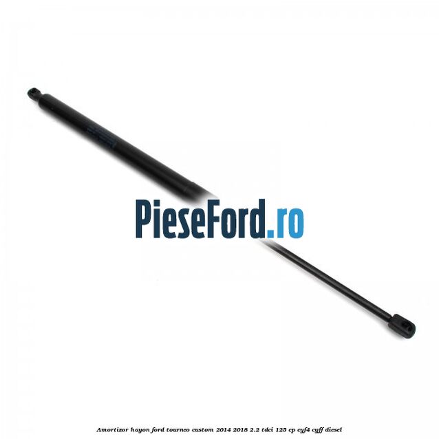 Amortizor hayon Ford Tourneo Custom 2014-2018 2.2 TDCi 125 cp CYF4, CYFF diesel