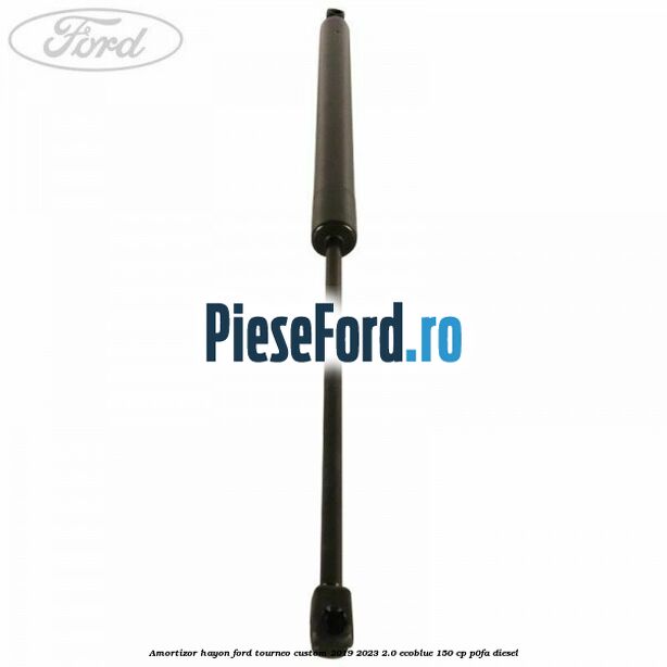 Amortizor hayon Ford Tourneo Custom 2019-2023 2.0 EcoBlue 150 cp P0FA diesel