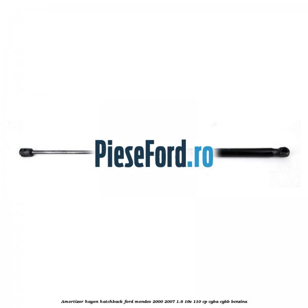 Amortizor hayon hatchback Ford Mondeo 2000-2007 1.8 16V 110 cp CGBA, CGBB benzina